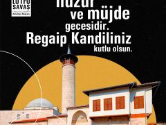 BAŞKAN SAVAŞ’IN REGAİP KANDİLİ MESAJI 