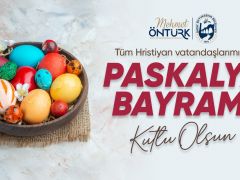 BAŞKAN ÖNTÜRK’TEN PASKALYA BAYRAMI MESAJI