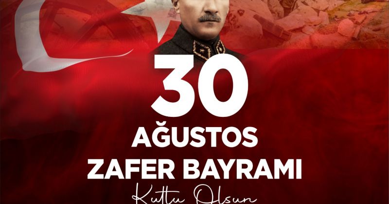 BAŞKAN YAPAR’DAN 30 AĞUSTOS ZAFER BAYRAMI MESAJI