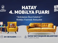 4. HATAY MOBİLYA FUARI 24–30 KASIM 2025 TARİHLERİNDE KAPILARINI AÇIYOR