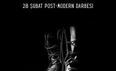 YAYMAN 28 ŞUBAT SÜRECİ DEMOKRASİMİZİN KARA LEKESİ