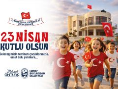 HBB BAŞKANI ÖNTÜRK’TEN 23 NİSAN KUTLAMA MESAJI