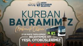 HBB OTOBÜSLERİ KURBAN BAYRAMINDA ÜCRETSİZ OLACAK