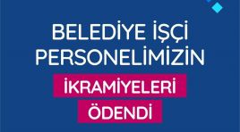 ANTAKYA BELEDİYESİ İŞÇİ PERSONELİNE İKRAMİYELERİ ÖDENDİ