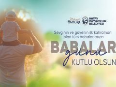 BAŞKAN ÖNTÜRK’TEN BABALAR GÜNÜ MESAJI