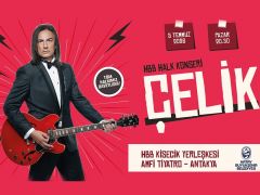 HBB’DEN 5 TEMMUZ’DA ÇELİK KONSERİ     Hatay