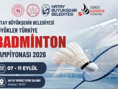 BÜYÜKLER TÜRKİYE BADMİNTON ŞAMPİYONU HATAY’DA BELLİ OLACAK